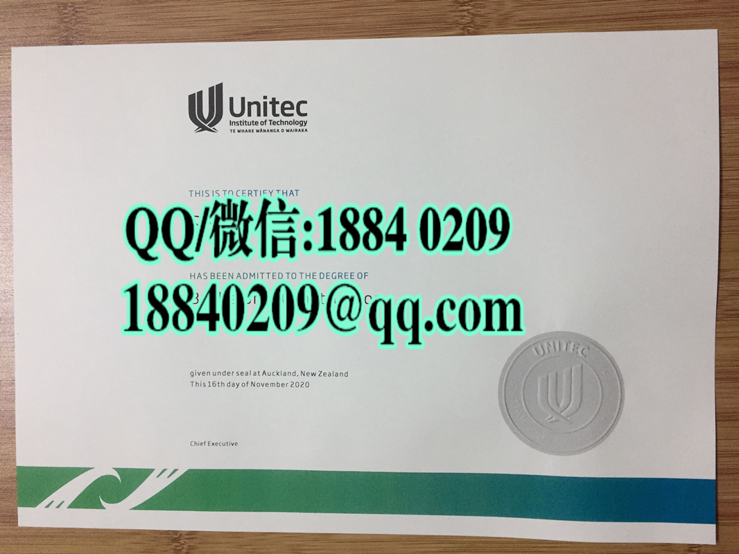 新西兰unitec理工学院毕业证实拍，UNITEC INSTITUTE OF TECHNOLOGY diploma certificate