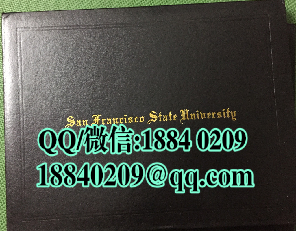 美国旧金山州立大学毕业证，San Francisco State University diploma