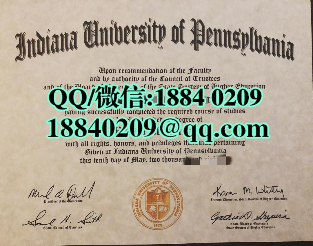 美国宾夕法尼亚印第安纳大学毕业 证模版，Indiana University of Pennsylvania diploma